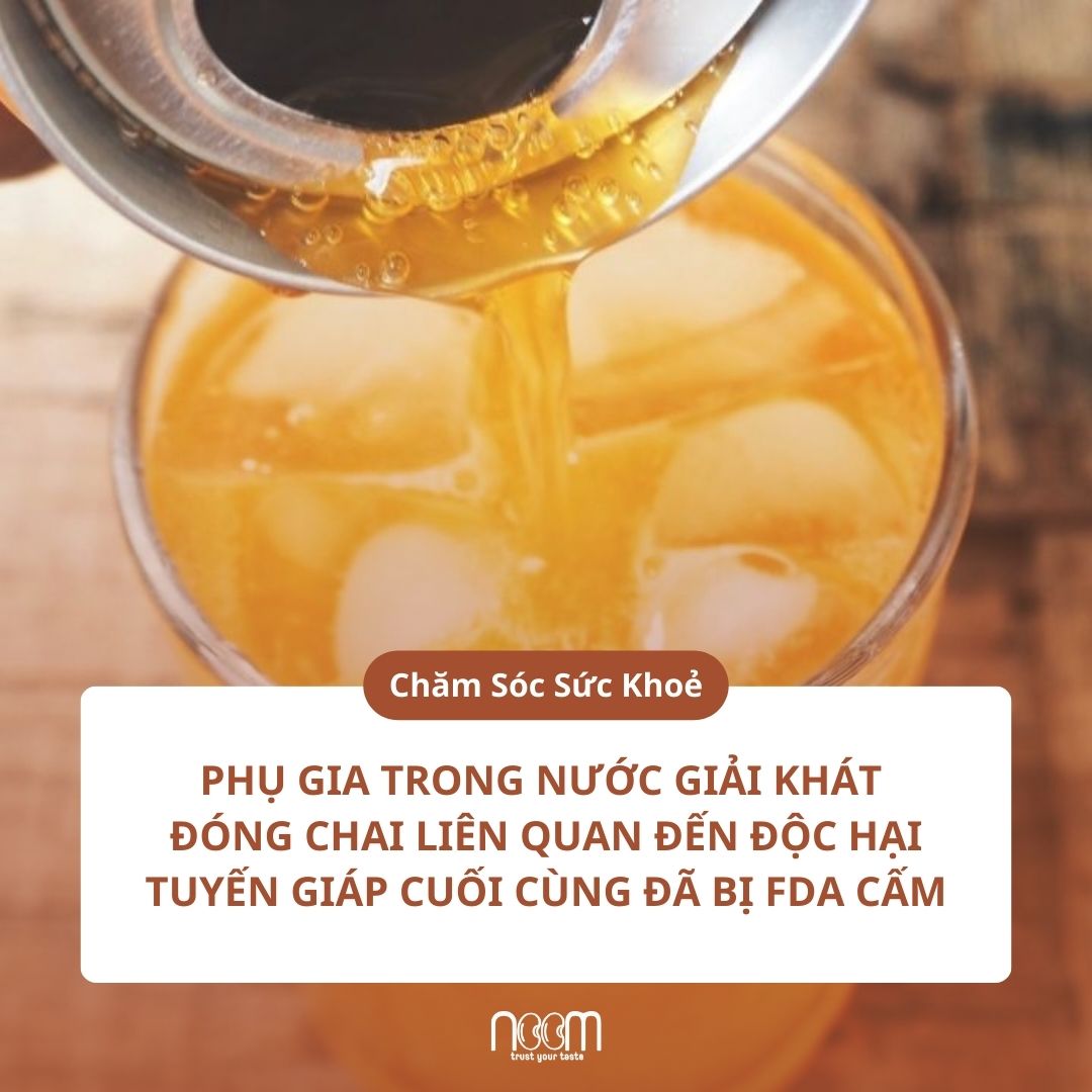 Phụ Gia Nước Giải Khát Đóng Chai – Độc Tính Tuyến Giáp Cuối Cùng Đã Bị ...